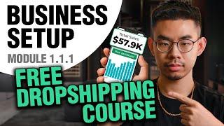 FREE Dropshipping Course 2025 (High Ticket) - Module 1.1.1: Incorporating LLC