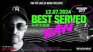 Deejay Nivaadh Singh - For The Love Of Music (Best Served Raw Ep. 377)