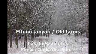 Eltűnő tanyák/Old farms