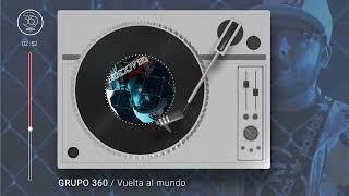 Grupo 360 - La Vuelta Al Mundo ( Audio Oficial )