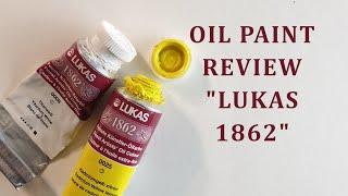 Lukas 1862 Oil Paint Review