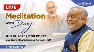 Live Meditation with Daaji | 19 June 2025 | 7:00 pm IST | Shahjahanpur | UP | Daaji