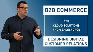 B2B Commerce: Customer Relations with Salesforce Cloud [DEMO]