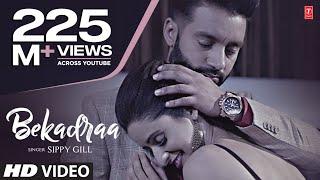 BEKADRAA | Sippy Gill | Desi Routz | Latest Punjabi Video Song 2017