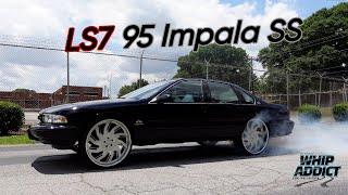 WhipAddict: LS7 Powered 95' Impala SS on 26s!! I Test Drive and Burnout!