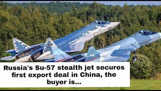 Russia's Su-57 stealth jet secures first export deal in China, the buyer is..