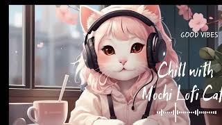 Mochi Lofi Beats to Study, Lofi Chillhop