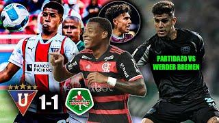 PRIMER GOL DE GONZALO PLATA CON EL FLAMENGO  | PARTIDAZO DE PIERO VS WERDER BREMEN | LDU 1-1 MUSHUC