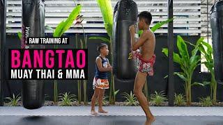 RAW Training at Bangtao Muay Thai & MMA - PHUKET THAILAND