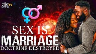 Sex Is Marriage Doctrine Destroyed!