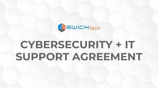 SWICKtech's New Cybersecurity + IT Support Agreement For Your Business