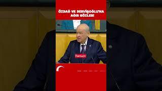 Devlet Bahçeli’den Ümit Özdağ ve Müsavat Dervişoğlu’na sert sözler!