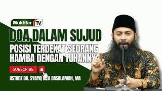 part 2 Doa Dalam Sujud - Ustadz Dr. Syafiq Riza Basalamah, M.A