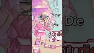 If you die you die |Not og|old trend|#notog #idk #hashtags #gavha #gacha* #enjoy #hello #something