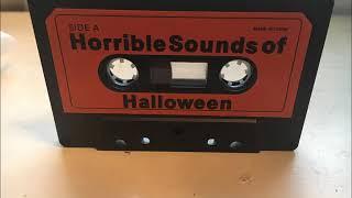 Horrible Sounds of Halloween Side A (90s cassette tape)