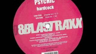 Psychic - Hardcock (Club Mix)