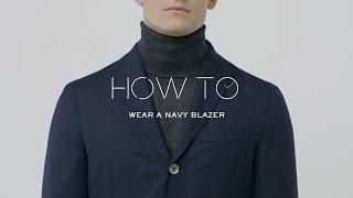 How To Wear A Navy Blazer | MR PORTER