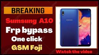 Samsung A10 frp remove one click/Google account bypass/GSM Foji