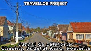 Jurnal de călătorie: Chesinț, Județul Arad, România