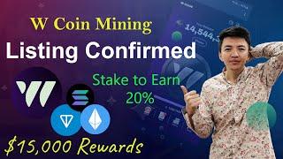 W Coin Mining Listing is Confirmed | Stake W-Coin to Earn 20% | W Coin Contest $15000 Rewards