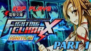 Yours Truly Plays a Fighting Game - Dengeki Bunko: Fighting Climax Ignition Part 1/2 (PS4)