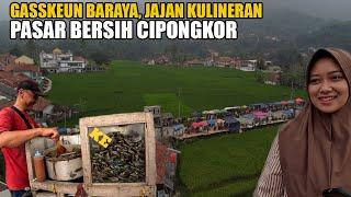 BARU DIBUKA UDAH MERIAH‼️ JAJAN KULINERAN DI "PASAR BERSIH" CIPONGKOR