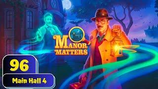 Manor Matters  - Day 96 Complete - Main Hall 4 - Gameplay Story