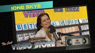 Ione Skye, the iconic star of SAY ANYTHING… | THE LAST VIDEO STORE PODCAST