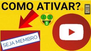 Como Ativar o Botão Seja Membro do YouTube pelo celular