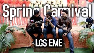 Live Performance By Mujtaba, Ali Waqas and Inzimam at Spring Carnival - LGS DHA EME