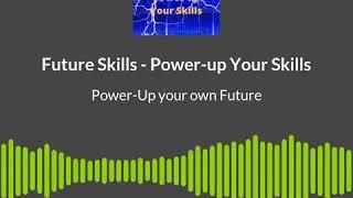 Future Skills - Power up Your Skills