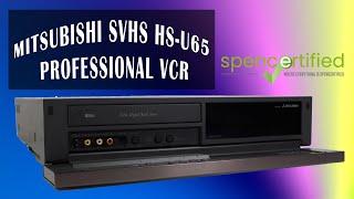 MITSUBISHI PROFESSIONAL GRADE VCR VHS PLAYER FOR SVHS WITH S-VIDEO HS-U65