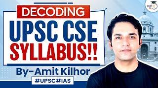 Best video to Understand the UPSC Syllabus | All UPSC Aspirants | Amit Kilhor | StudyIQ IAS