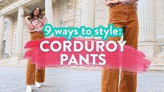 9 WAYS TO STYLE CORDUROY PANTS