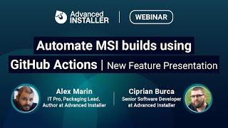 Webinar - Automate MSI builds using GitHub Actions | New Feature Presentation