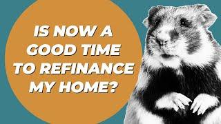 Should I Refinance My Home?