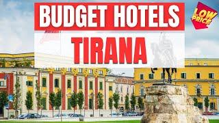 Best Budget Hotels in Tirana | Unbeatable Low Rates Await You Here!