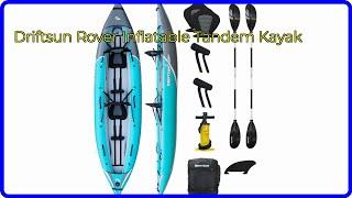 REVIEW (2024): Driftsun Rover Inflatable Tandem Kayak. ESSENTIAL details.