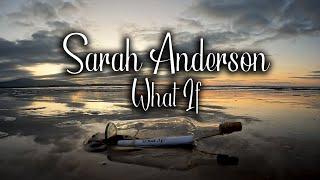 Sarah Anderson - What If? (Lyric Video)