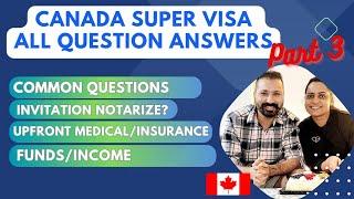 Canada Super Visa Questions & Answers | Mistakes to Avoid | Documents to upload