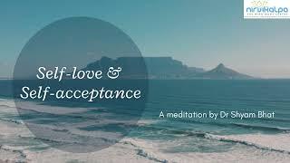 | Dr. Shyam Bhat | Self-love & Self-Acceptance