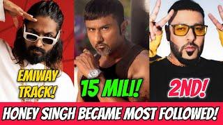 Honey Singh Became Most Followed Indian Artist! Emiway Track Crossed! Sambata x Riarsaab! Bella x?