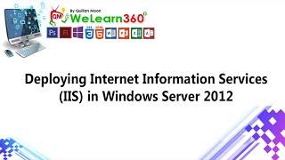 Deploying Internet Information Services (IIS) in Windows Server 2012