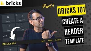 Bricks 101 Part 5 - Create a Header Template - Bricks Builder #wordpress Tutorial - BricksBuilder.io