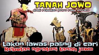 KI SENO NUGROHO LAKON LAWAS TANAH JOWO DADI REBUTAN RATU MONCO