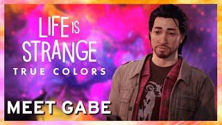 Meet Gabe - Life is Strange: True Colors