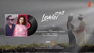 Lemlei - Official Audio Release | Raj Elangbam & Pushparani Huidrom