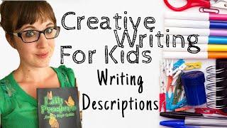 Creative Writing For Kids - Writing Descriptions