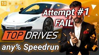 Speedrunning Top Drives - Attempt #1