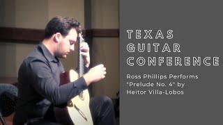 Ross Phillips plays Villa-Lobos Prelude 4 - Texas Guitar Conference